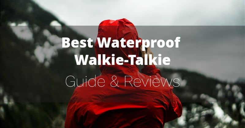 Best Waterproof Walkie-Talkie