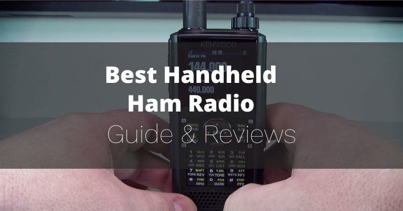 The Best Handheld Ham Radios 2021