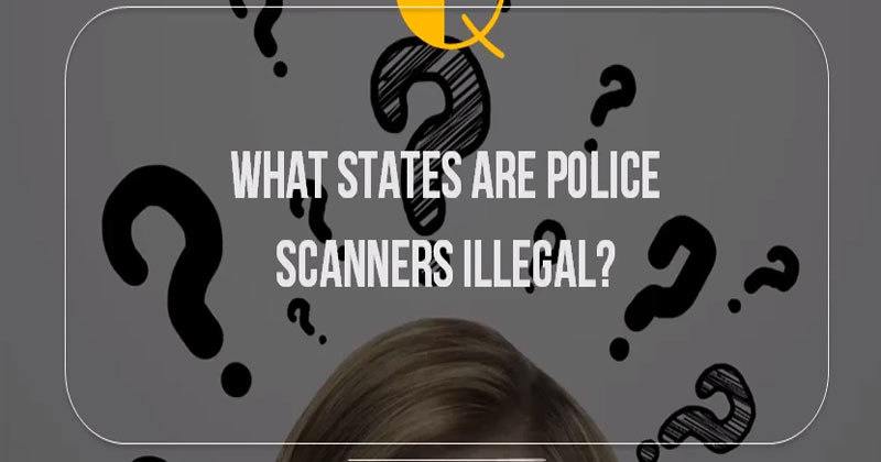 In What States Are Police Scanners Illegal